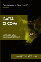 Gatta ci cova: Mistero di Natale all'ombra delle terme B07K1L6F34 Book Cover