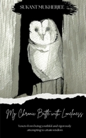 My Chronic Battle with Loneliness 9363303489 Book Cover