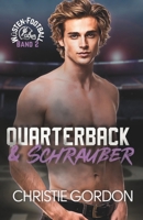Quarterback & Schrauber: Eine schwule Football-Romanze (Wüsten-Football) (German Edition) B0GG329546 Book Cover