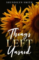 Things Left Unsaid B085RQRM94 Book Cover