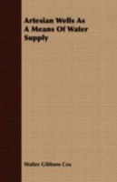 Artesian Wells: As a Means of Water Supply 3744750078 Book Cover