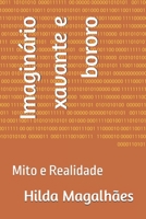 Imaginário xavante e bororo: Mito e Realidade (Portuguese Edition) B0DQTRCSTS Book Cover