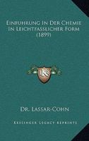 Einfuhrung In Der Chemie In Leichtfasslicher Form (1899) 1168439957 Book Cover