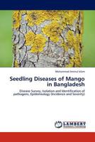 Seedling Diseases of Mango in Bangladesh 3845414707 Book Cover