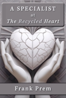 A Specialist at The Recycled Heart 1925963519 Book Cover