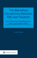 The Marvellous Connections Between Esg and Taxation: How Can Taxes Contribute to a More Sustainable World 9403506091 Book Cover