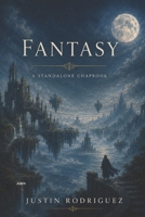 Fantasy: A Chapbook B0HDKD98VQ Book Cover