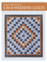 Quilt Essentials - 5 In-a-Weekend Quilts 1440239819 Book Cover