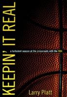 Keepin' It Real:: A Turbulent Season At The Crossroads With The Nba 0380977141 Book Cover