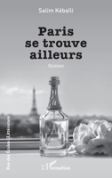 Paris se trouve ailleurs (Rue Des Écoles) (French Edition) 2336522276 Book Cover