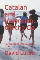 Catalan and Valencian: On the Go: Convenient Travel Size 1499674643 Book Cover