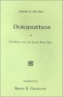 Dolopathos or the King and the Seven Wise Men (Medieval & Renaissance Texts & Studies (Series), V. 2.) 0866980067 Book Cover