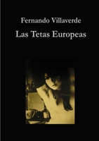 Las Tetas Europeas (Coleccion Ficciones) 0557373565 Book Cover