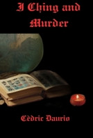 I Ching and Murder 1984257781 Book Cover
