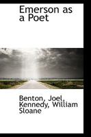 Emerson as a Poet 0548622310 Book Cover