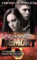 Unchained Memory (Interstellar Rescue Series Book 1) 0692366458 Book Cover