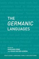 The Germanic Languages (Routledge Language Familydescriptions) 0415280796 Book Cover