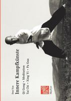 Innere Kampfkünste: Qi Gong, Meditation, Tai Chi, Xing Yi, Pa Gua 3833413263 Book Cover
