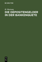 Die Depositengelder in Der Bankenquete 3111285898 Book Cover