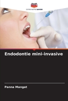 Endodontie mini-invasive 6204115642 Book Cover