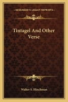 Tintagel, and Other Verse 0548462925 Book Cover