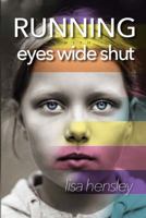 Running with Eyes Wide Shut 0990616649 Book Cover