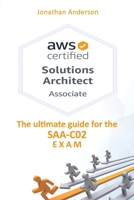 AWS Certified Solutions Architect Associate: The ultimate guide for the SAA-C02 exam B08L92RG47 Book Cover