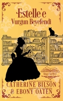 Estelle'e Vurgun Beyefendi: Kitapçı Güzelleri 1. Kitap 1923800140 Book Cover