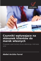 Czynniki wplywajace na stosunek klientów do marek wlasnych (Polish Edition) 663008196X Book Cover