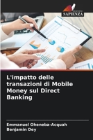 L'impatto delle transazioni di Mobile Money sul Direct Banking 6204514865 Book Cover