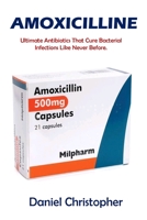 Amoxicilline: M�dicament efficace pour traiter les infections bact�riennes. 1685222366 Book Cover
