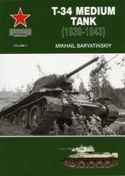 T-34 MEDIUM TANK 1939-1943 (Russian Armour) 0711032653 Book Cover