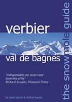 The Snowmole Guide to Verbier Val De Bagnes 0954573927 Book Cover