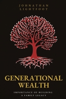 Generational Wealth: Importance of Building a Family Legacy 108810035X Book Cover