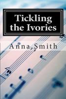 Tickling the Ivories 1499154119 Book Cover