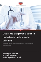 Outils de diagnostic pour la pathologie de la vessie urinaire 6206344649 Book Cover