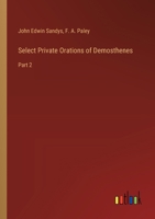 Select Private Orations of Demosthenes: Part 2 3385247047 Book Cover