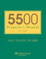 5500 Preparer's Manual: 2013 Plan Years 1454842687 Book Cover