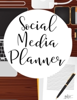 Social Media Planner: Organizer for Social Media Daily Tracking and Account Management 1696926602 Book Cover