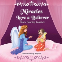 Miracles Love a Believer 1963735498 Book Cover