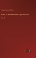 Works by the Late Horace Hayman Wilson. Vol. XII. Select Specimens of the Theatre of the Hindus. Vol. II. 1015364748 Book Cover