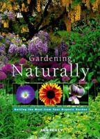 Gardening Naturally: Getting the Most from Your Organic Garden 1567992242 Book Cover
