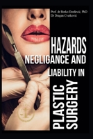 Hazards, Negligence, and Liability in Plastic Surgery 1778391052 Book Cover