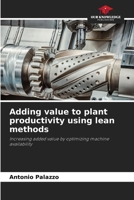 Adding value to plant productivity using lean methods 620750030X Book Cover