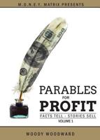 Parables for Profit Vol. 1 0998234036 Book Cover