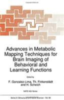 Advances in Metabolic Mapping Techniques for Brain Imaging of Behavioral and Learning Functions (Nato Science Series D:) 9401052026 Book Cover