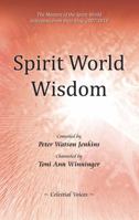 Spirit World Wisdom 0982952988 Book Cover