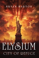 Elysium: City of Refuge B0DJRVT4JX Book Cover
