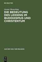 Die Bedeutung Des Leidens Im Buddhismus Und Christentum 3111026841 Book Cover