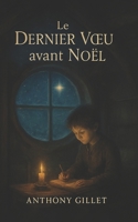 Le Dernier Vœu avant Noël (French Edition) B0FD8ZM2VJ Book Cover